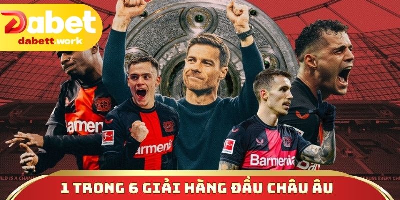 Bundesliga là 1 trong 6 giải hàng đầu Châu Âu