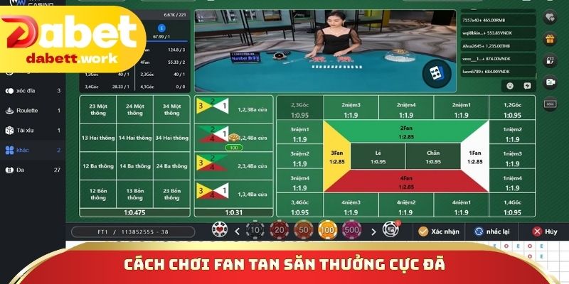 Cách chơi Fan Tan săn thưởng cực đã