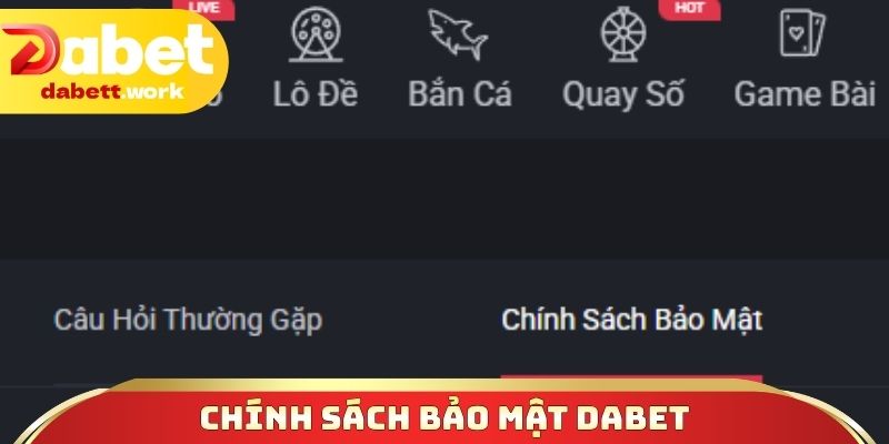 Chính sách bảo mật DABET