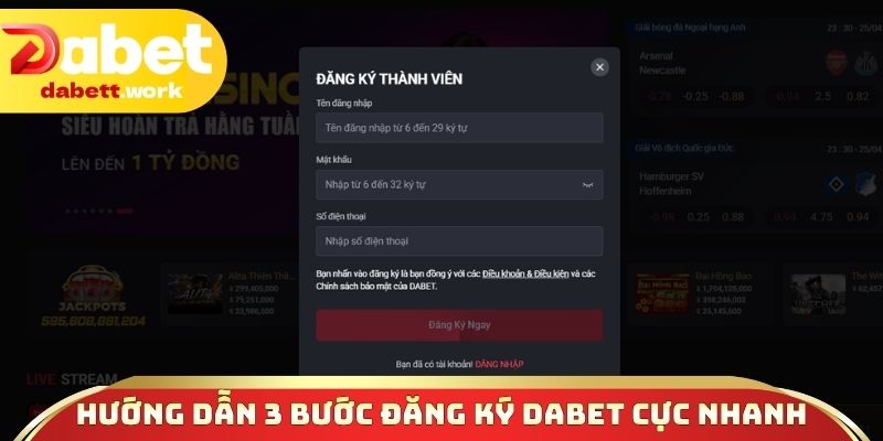 Hướng dẫn 3 bước đăng ký DABET cực nhanh